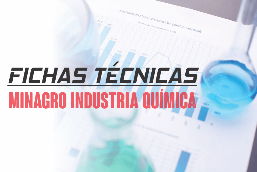 Fichas Tecnicas de los productos de Minagro Industria Quimica